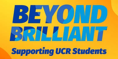 Beyond Brilliant - Supporting UCR Students